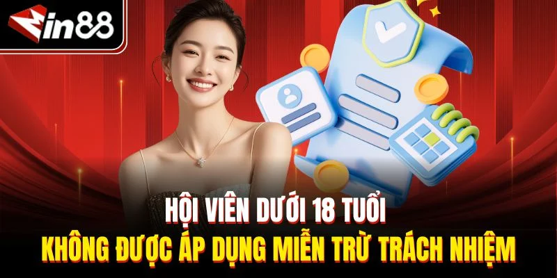 Hội viên dưới 18 tuổi không được áp dụng miễn trừ trách nhiệm