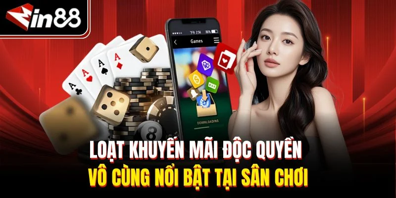 Loạt khuyến mãi độc quyền vô cùng nổi bật tại sân chơi